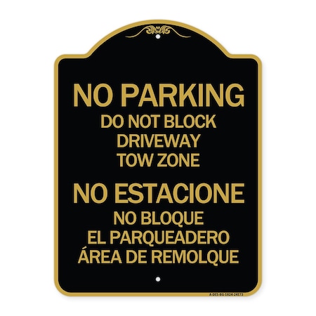 Do Not Block Driveway Tow Zone No Estacione No Bloque El Parquiedero Area De Remolque Aluminum Sign